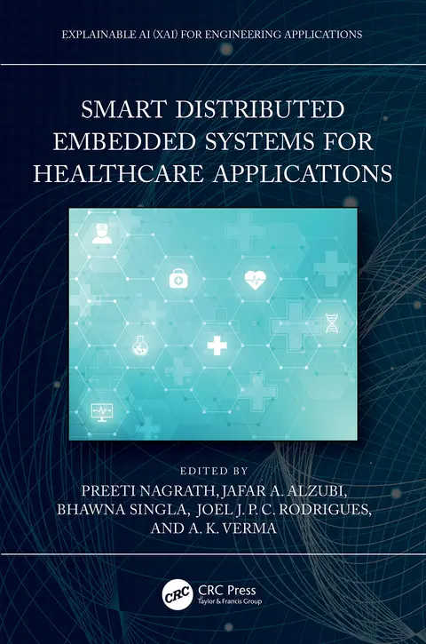 Cover of Smart Distributed Embedded Systems for Healthcare Applications (Explainable AI (XAI) for Engineering Applications)