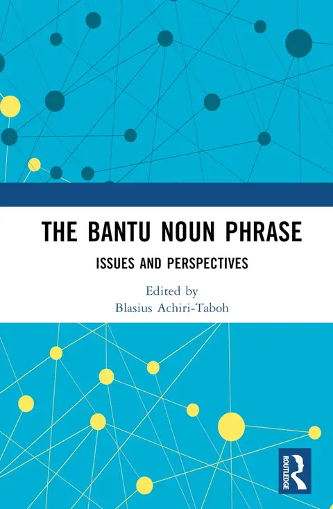 Cover of The Bantu Noun Phrase