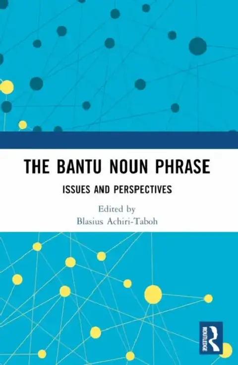 Cover of The Bantu Noun Phrase