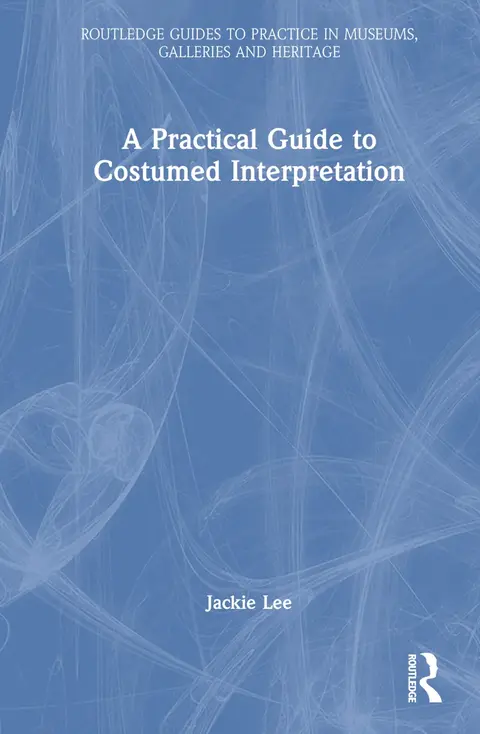 Cover of A Practical Guide to Costumed Interpretation