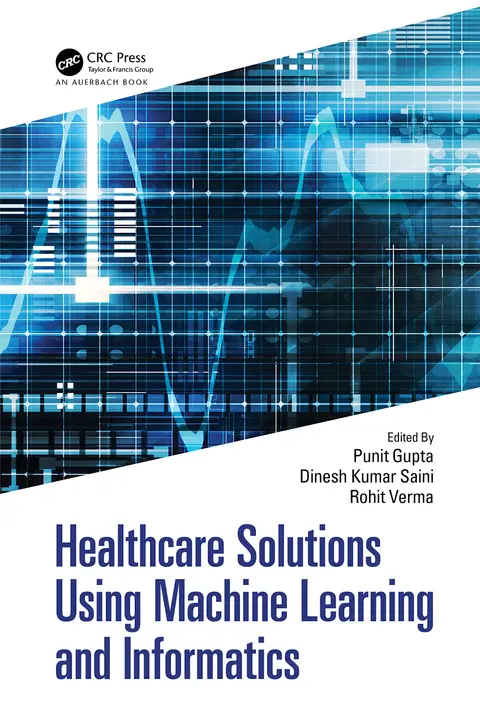 Cover of Healthcare Solutions Using Machine Learning and Informatics