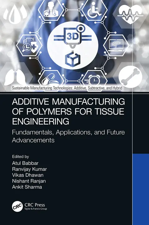 Cover of Additive Manufacturing of Polymers for Tissue Engineering