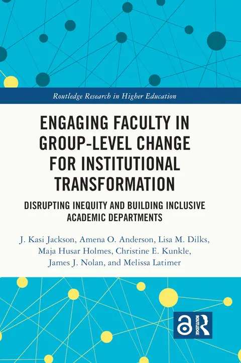 Cover of Engaging Faculty in Group-level Change for Institutional Transformation