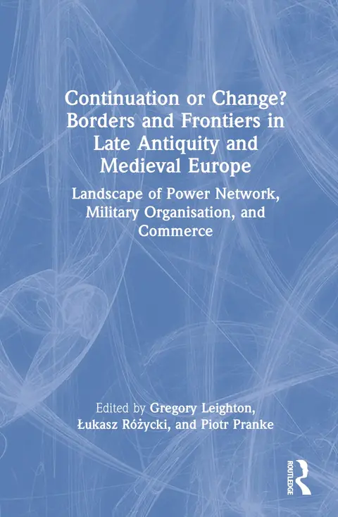 Cover of Continuation or Change? Borders and Frontiers in Late Antiquity and Medieval Europe