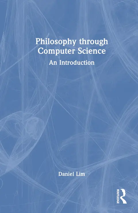 Cover of Philosophy through Computer Science