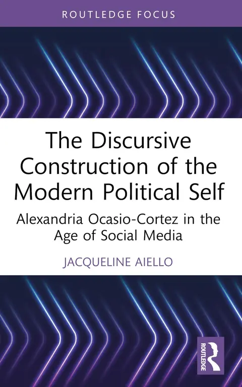 Cover of The Discursive Construction of the Modern Political Self