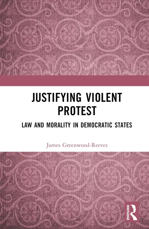 Cover of Justifying Violent Protest