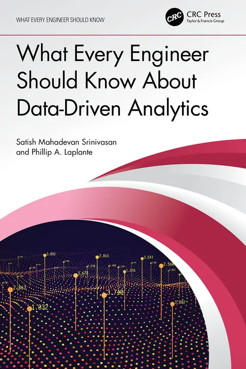 Cover of What Every Engineer Should Know About Data-Driven Analytics