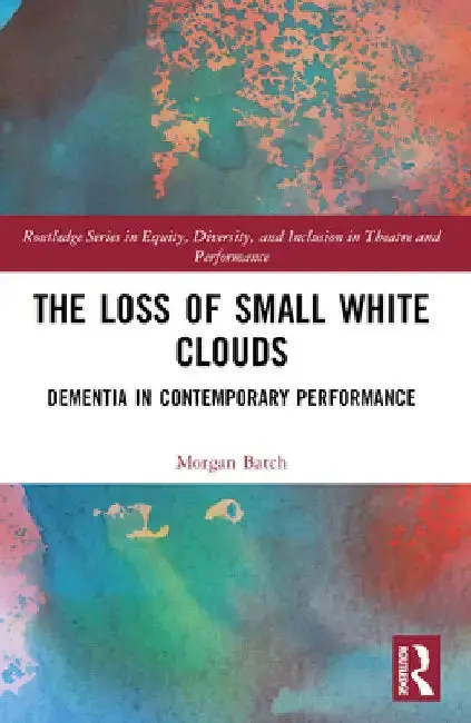 Cover of The Loss of Small White Clouds