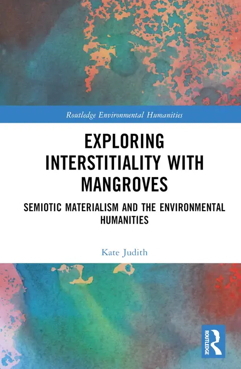 Cover of Exploring Interstitiality with Mangroves