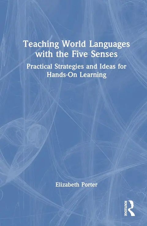 Cover of Teaching World Languages with the Five Senses