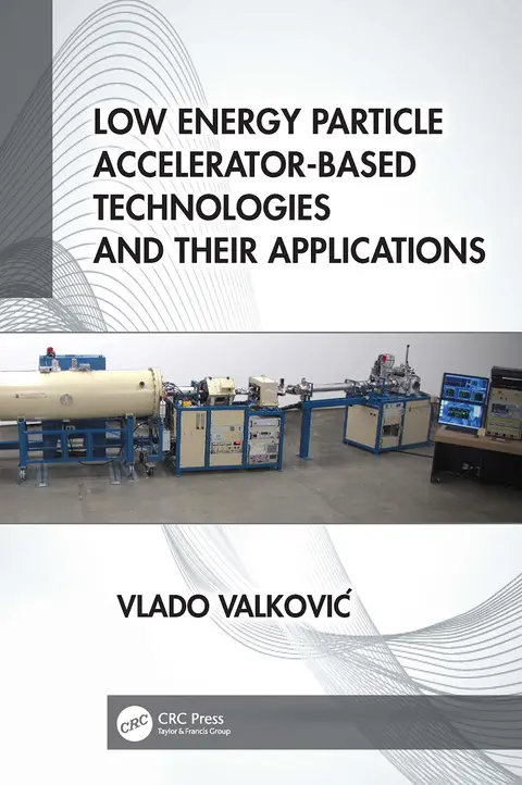 Cover of Low Energy Particle Accelerator-based Technologies and Their Applications