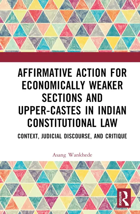Cover of Affirmative Action for Economically Weaker Sections and Upper-Castes in Indian Constitutional Law