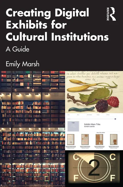 Cover of Creating Digital Exhibits for Cultural Institutions