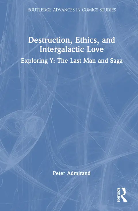 Cover of Destruction, Ethics, and Intergalactic Love