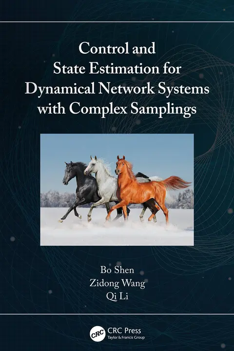 Cover of Control and State Estimation for Dynamical Network Systems with Complex Samplings
