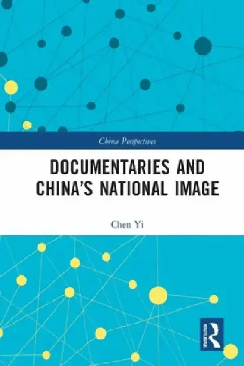 Cover of Documentaries and China's National Image