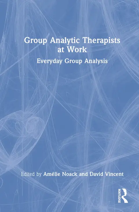 Cover of Group Analytic Therapists at Work