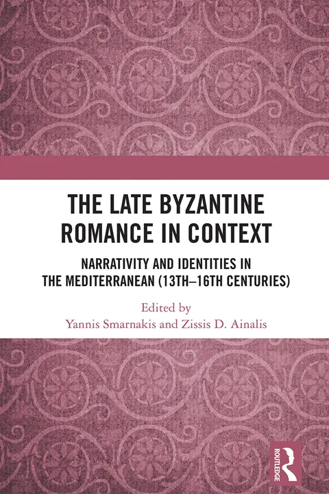 Cover of The Late Byzantine Romance in Context
