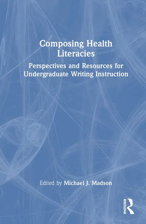 Cover of Composing Health Literacies