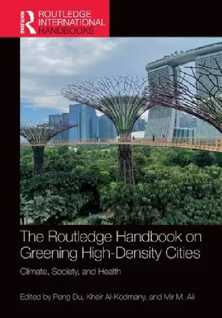 Cover of The Routledge Handbook on Greening High-Density Cities