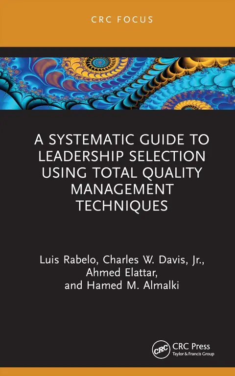 Cover of A Systematic Guide to Leadership Selection Using Total Quality Management Techniques