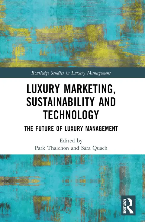 Cover of Luxury Marketing, Sustainability and Technology