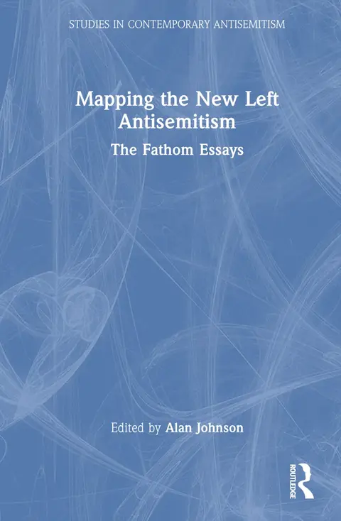 Cover of Mapping the New Left Antisemitism