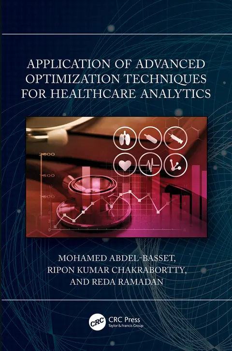Cover of Application of Advanced Optimization Techniques for Healthcare Analytics