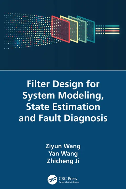 Cover of Filter Design for System Modeling, State Estimation and Fault Diagnosis