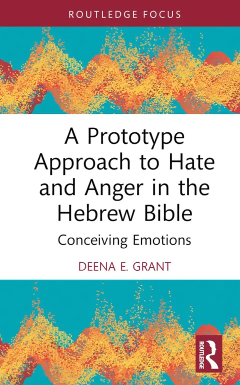 Cover of A Prototype Approach to Hate and Anger in the Hebrew Bible
