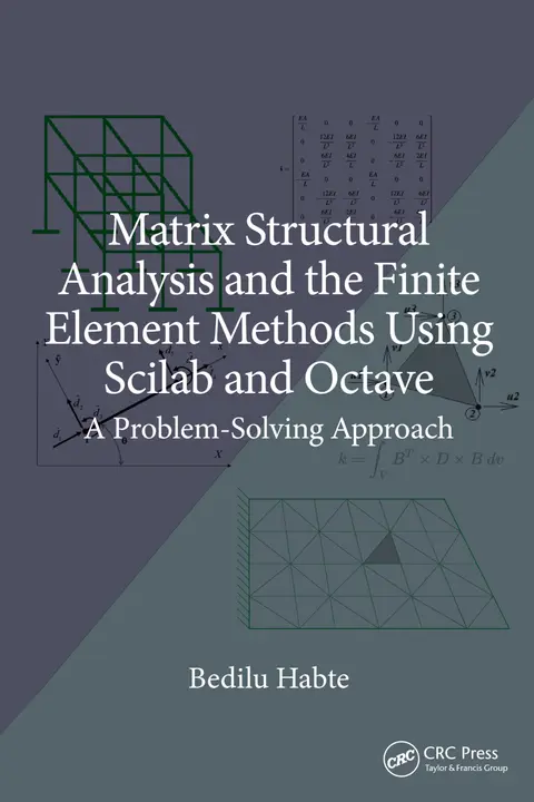 Cover of Matrix Structural Analysis and the Finite Element Methods Using Scilab and Octave