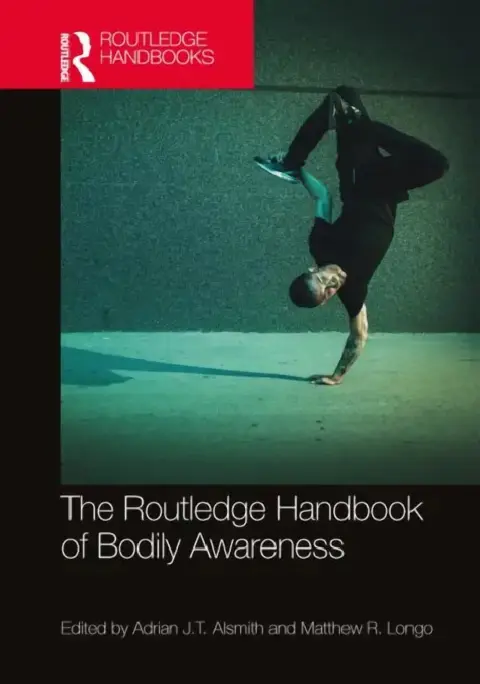 Cover of The Routledge Handbook of Bodily Awareness