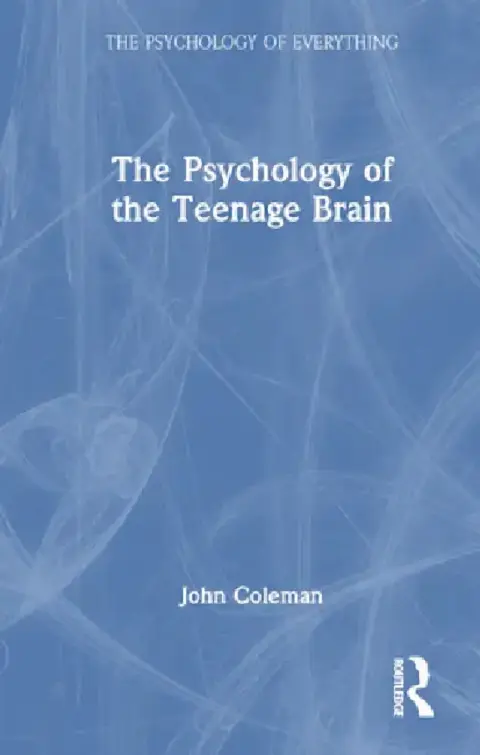 Cover of The Psychology of the Teenage Brain