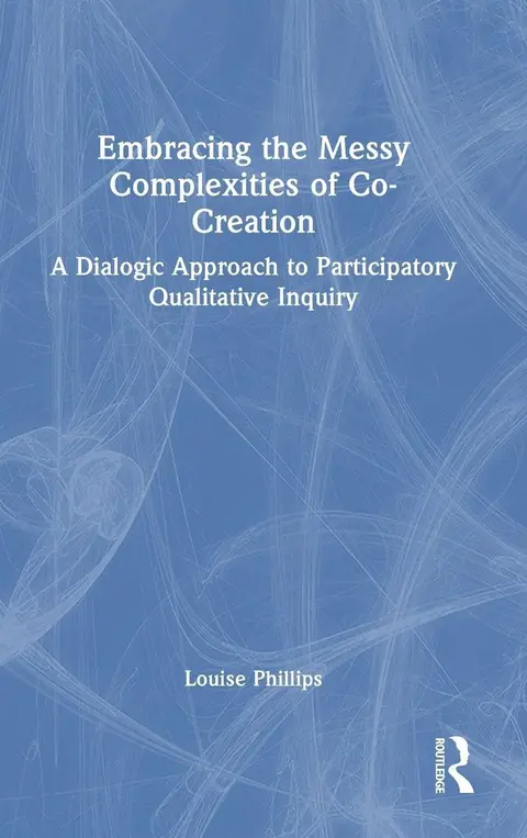 Cover of Embracing the Messy Complexities of Co-creation