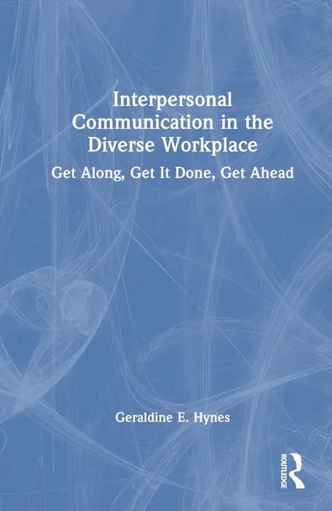 Cover of Interpersonal Communication in the Diverse Workplace
