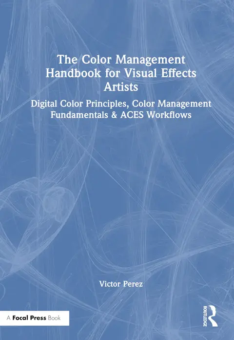 Cover of The Color Management Handbook for Visual Effects Artists