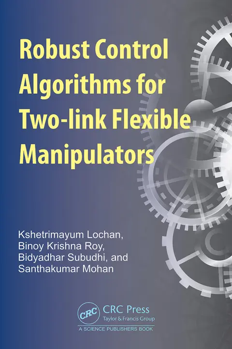 Cover of Robust Control Algorithms for Two-link Flexible Manipulators
