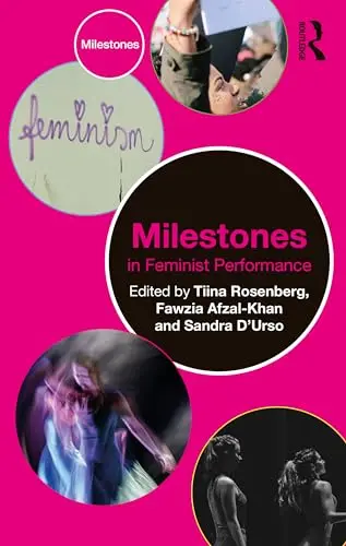 Cover of Milestones in Feminist Performance