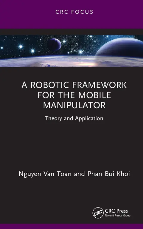 Cover of A Robotic Framework for the Mobile Manipulator
