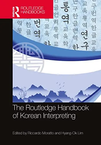 Cover of The Routledge Handbook of Korean Interpreting