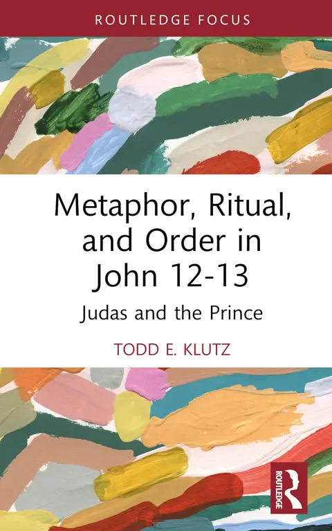 Cover of Metaphor, Ritual, and Order in John 12-13
