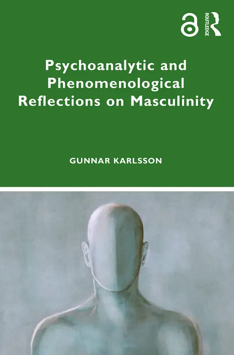 Cover of Psychoanalytic and Phenomenological Reflections on Masculinity
