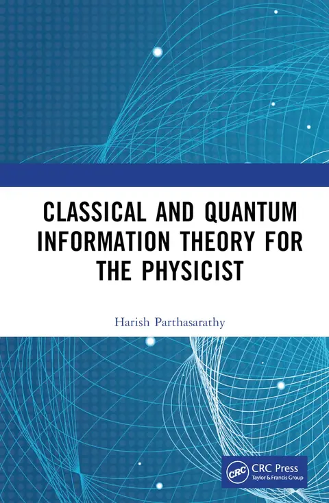 Cover of Classical and Quantum Information Theory for the Physicist