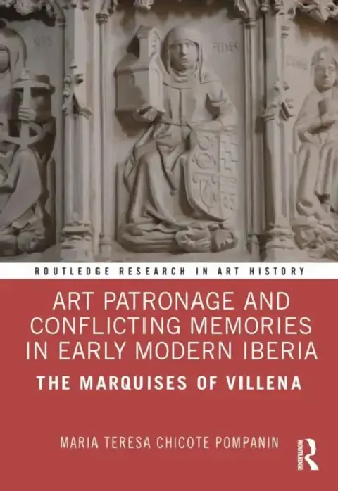 Cover of Art Patronage and Conflicting Memories in Early Modern Iberia