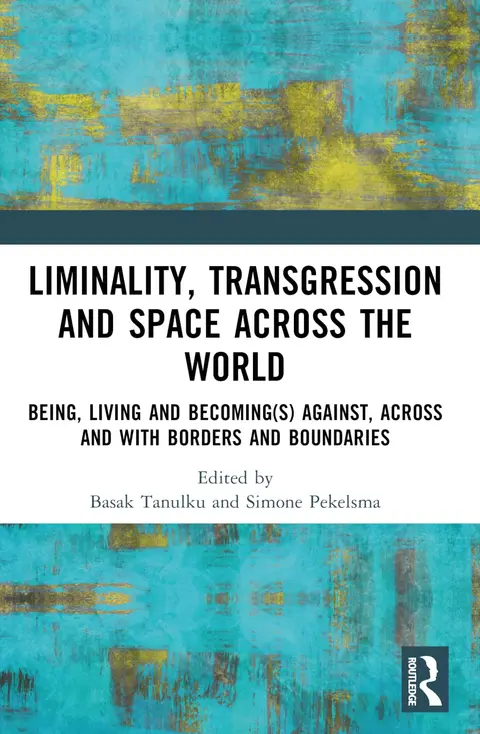 Cover of Liminality, Transgression and Space Across the World