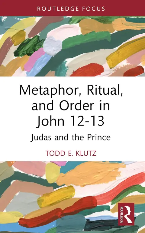 Cover of Metaphor, Ritual, and Order in John 12-13