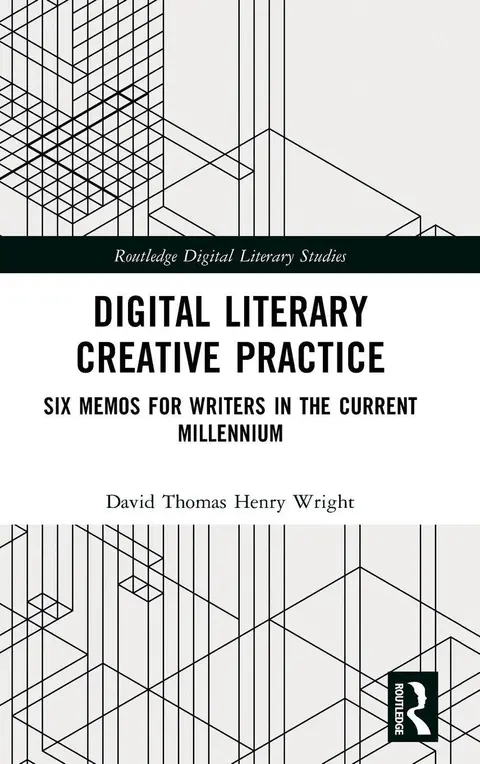 Cover of Digital Literary Creative Practice