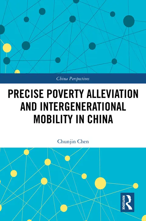 Cover of Precise Poverty Alleviation and Intergenerational Mobility in China