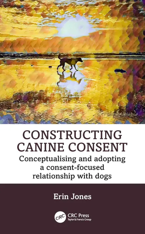 Cover of Constructing Canine Consent
